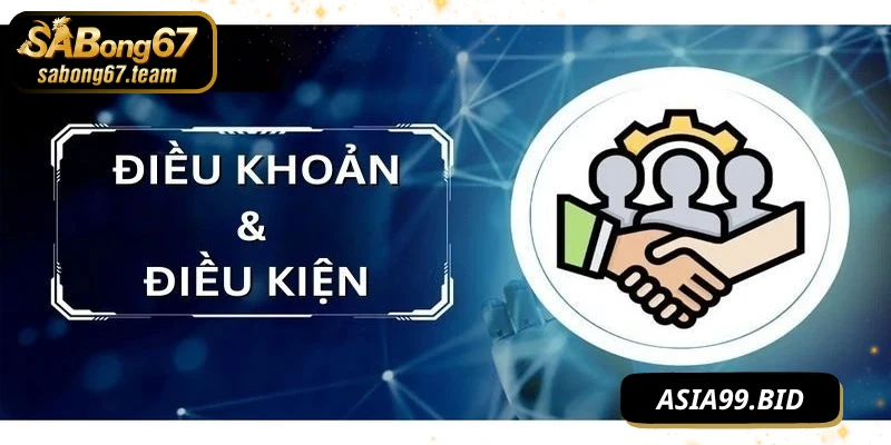 Điều Khoản Và Điều Kiện SABONG67 – Hướng Dẫn Người Dùng - JUKOVE.LOL