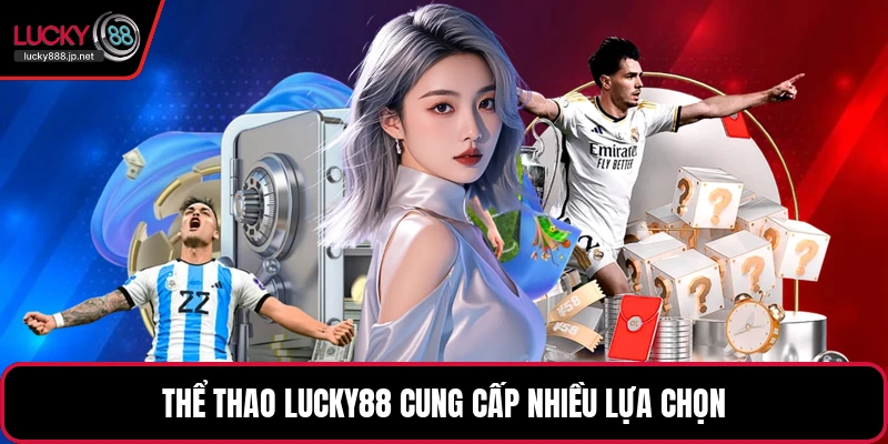 Thể Thao LUCKY88 - Các Kèo Cược Trực Tuyến Phổ Biến - JUKOVE.LOL Thể Thao LUCKY88 - Các Kèo Cược Trực Tuyến Phổ Biến - JUKOVE.LOL